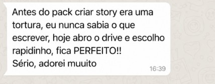 Mensagem de cliente dizendo que antes criar story era uma tortura e que hoje escolhe rapidinho no Drive